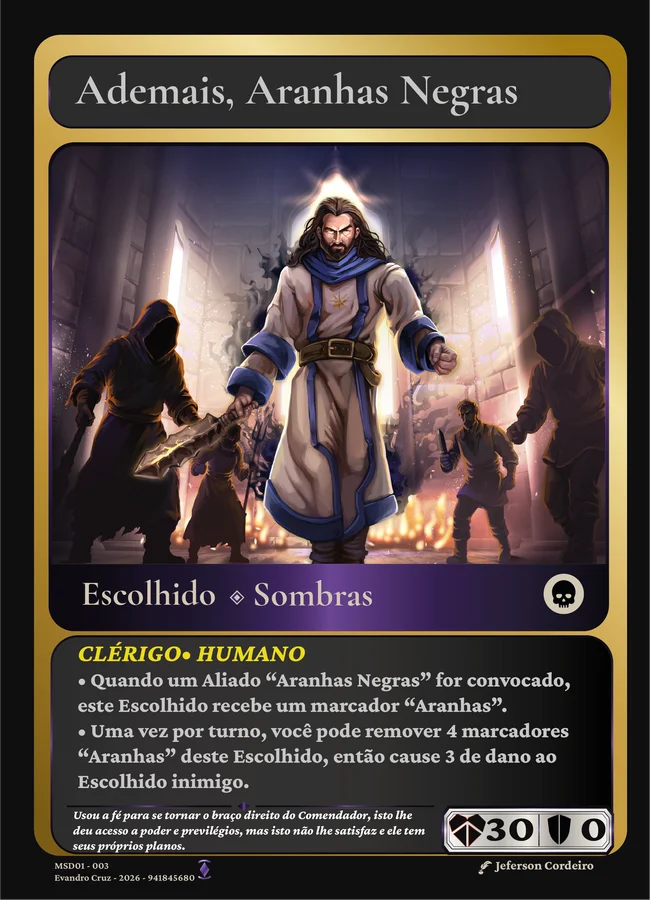 Carta Ademais, Aranhas Negras, Escolhido Sombras
